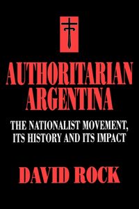 Produktbild: Rock, D: Authoritarian Argentina - The Nationalist Movement,