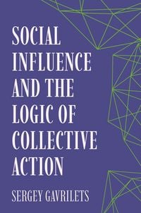 Produktbild: Social Influence and the Logic of Collective Action