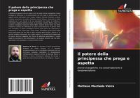 Produktbild: Il potere della principessa che prega e aspetta