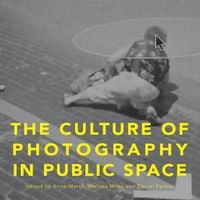 Produktbild: The Culture of Photographyin Public Space
