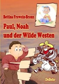 Produktbild: Paul, Noah und der Wilde Westen - Ein Kinderbuch über Mobbing in der Schule