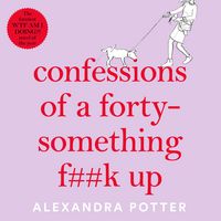 Produktbild: Confessions of a Forty-Something F**k Up