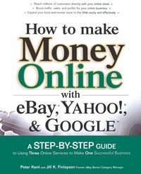 Produktbild: How to Make Money Online with eBay, Yahoo!, and Google