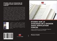 Produktbild: &Eacute;tudes Sur Le Stockage De L'oignon Sous Ventilation Forc&eacute;e