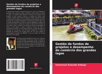 Produktbild: Gest&atilde;o de fundos de projetos e desempenho do com&eacute;rcio dos grandes lagos