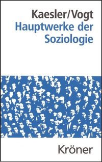 Bild vom Artikel Hauptwerke der Soziologie vom Autor Dirk Kaesler