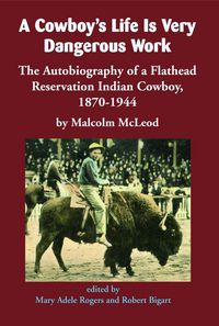Produktbild: A Cowboy's Life Is Very Dangerous Work