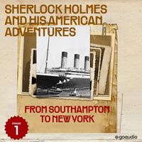 Produktbild: From Southampton to New York (Sherlock Holmes and His American Adventures, Episode 1)
