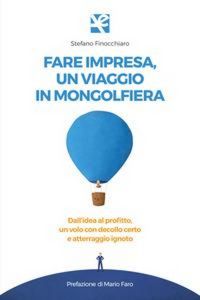 Produktbild: Fare impresa, un viaggio in mongolfiera. Dall'idea al profitto, un volo con decollo certo e atterraggio ignoto