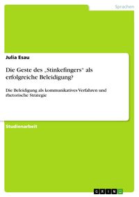 Produktbild: Die Geste des 'Stinkefingers' als erfolgreiche Beleidigung?