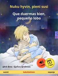 Produktbild: Nuku hyvin, pieni susi - Que duermas bien, peque&ntilde;o lobo (suomi - espanja)