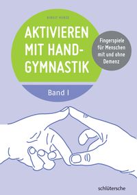 Bild vom Artikel Aktivieren mit Handgymnastik vom Autor Birgit Henze