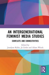 Produktbild: An Intergenerational Feminist Media Studies