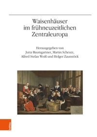 Produktbild: Waisenh&auml;user im fr&uuml;hneuzeitlichen Zentraleuropa