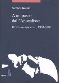 Produktbild: A un passo dall'Apocalisse. Il collasso sovietico, 1970-2000