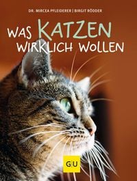 Produktbild: Was Katzen wirklich wollen