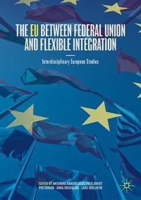 Produktbild: The EU between Federal Union and Flexible Integration