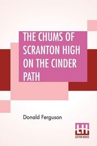 Produktbild: The Chums Of Scranton High On The Cinder Path