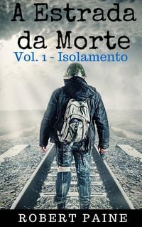 Produktbild: A Estrada da Morte: Vol. 1 - Isolamento