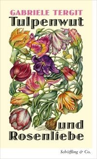 Produktbild: Tulpenwut und Rosenliebe