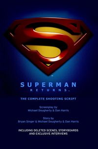 Bild vom Artikel Superman Returns: The Complete Shooting Script vom Autor Michael Dougherty