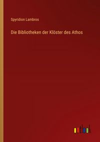 Produktbild: Die Bibliotheken der Kl&ouml;ster des Athos