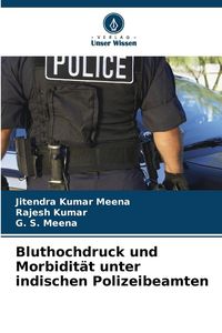 Produktbild: Bluthochdruck und Morbidit&auml;t unter indischen Polizeibeamten