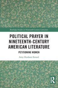 Produktbild: Political Prayer in Nineteenth-Century American Literature