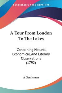Produktbild: A Tour From London To The Lakes