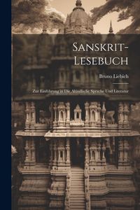 Produktbild: Sanskrit-Lesebuch: Zur Einf&uuml;hrung in Die Altindische Sprache Und Literatur