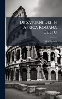Produktbild: De Saturni Dei In Africa Romana Cultu