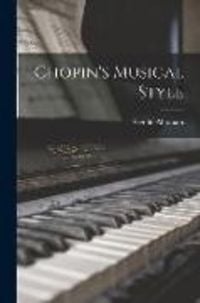 Produktbild: Chopin's Musical Style
