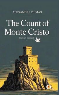 Produktbild: The Count of Monte Cristo / Le Comte de Monte-Cristo (Complete French Edition - Four Volumes in One)