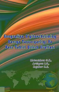 Produktbild: Geografiya O'qituvchisining Darsga Tayyorgarligi Va Dars Tahlil Qilish Usullari