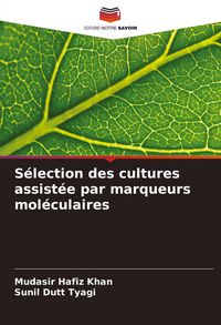 Produktbild: S&eacute;lection des cultures assist&eacute;e par marqueurs mol&eacute;culaires