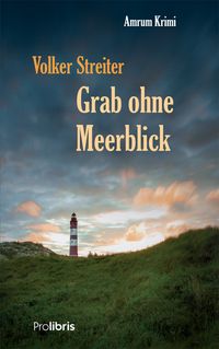 Bild vom Artikel Grab ohne Meerblick vom Autor Volker Streiter