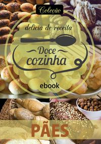 Produktbild: Cole&ccedil;&atilde;o Doc&ecirc; Cozinha - P&atilde;es Ed.18