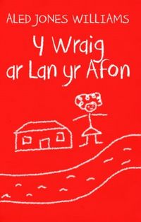 Produktbild: Williams, A: Wraig ar Lan yr Afon, Y
