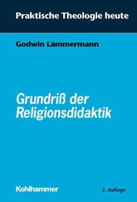 Bild vom Artikel Grundriß der Religionsdidaktik vom Autor Godwin Lämmermann