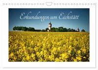 Produktbild: Erkundungen um Eichst&auml;tt (Wandkalender 2026 DIN A4 quer), CALVENDO Monatskalender