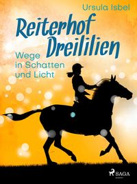 Produktbild: Reiterhof Dreililien 10 - Wege in Schatten und Licht
