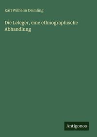 Produktbild: Die Leleger, eine ethnographische Abhandlung