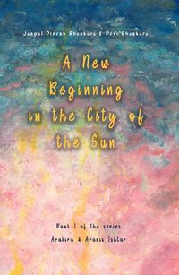 Produktbild: A New Beginning in the City of the Sun