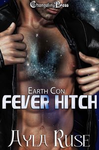 Fever Hitch (Earth Con, #1)
