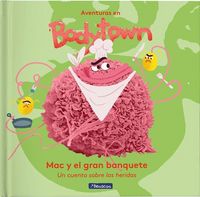 Produktbild: Aventuras en Body Town. Mac y el gran banquete : un cuento sobre las heridas