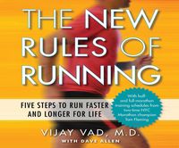 Bild vom Artikel The New Rules of Running: Five Steps to Run Faster and Longer for Life vom Autor Vijay Vad M. D.