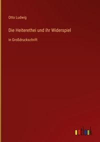 Produktbild: Die Heiterethei und ihr Widerspiel