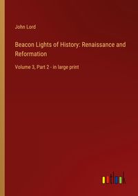 Produktbild: Beacon Lights of History: Renaissance and Reformation