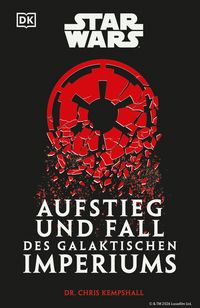 Produktbild: Star Wars Aufstieg und Fall des Galaktischen Imperiums