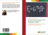 Produktbild: Gravimetria da por&ccedil;&atilde;o central do Maci&ccedil;o S&atilde;o Jos&eacute; do Campestre - Brasil